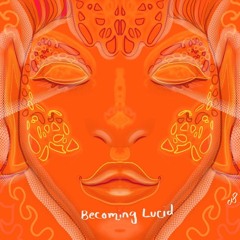 Becoming Lucid