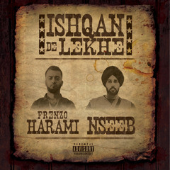 Frenzo Harami x NseeB - Ishqan De Lekhe