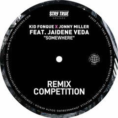 Kid Fonque X Jonny Miller - Somewhere FT Jaidene Veda (Leuter Remix)
