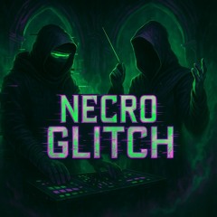 Necro Glitch