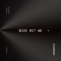 CLVPRO X Mavio Messiah - Ride Wit Me