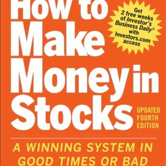 ((download_[p.d.f])) How to Make Money in Stocks: A Winning System in Good Times and Bad  Fourth