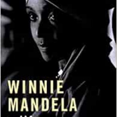 Get EBOOK 📜 Winnie Mandela: A Life by Anne Mare du Preez Bezdrob [KINDLE PDF EBOOK E