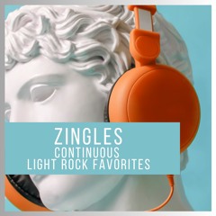 [ZINGLES!] Continuous Light Rock Favorites