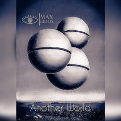 Max Eidos - Another World