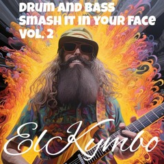 Drum and Bass Smash It In Your Face vol 2