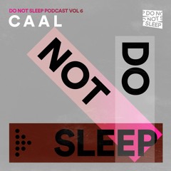 Do Not Sleep Podcast - CAAL