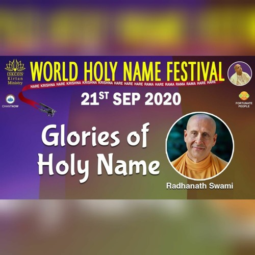 'Glories of Holy Name' by HH Radhanath Swami on the occasion of 'World Holy Name Festival'