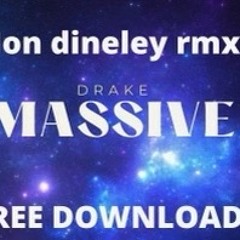 Drake - Massive - Jon Dineley Edit - MASTER