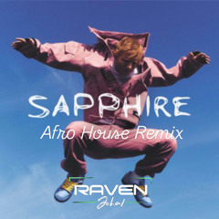 Sapphire Afro House remix-Raven Johal mp3