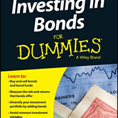 [View] EBOOK 💕 Investing in Bonds For Dummies by  Russell Wild [EBOOK EPUB KINDLE PD