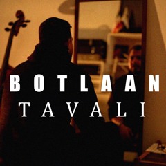 BOTLAAN - TAVALI