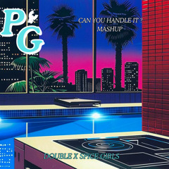 can you handle it Mashup