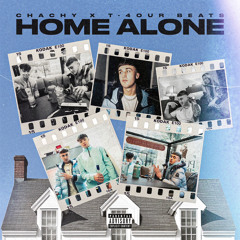Chachy X T-4our Beats - Home Alone