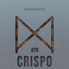 MAUERPFEIFFER PODCAST #28 CRISPO