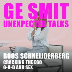 Unexpected Talks 005 - Roos Schneijderberg