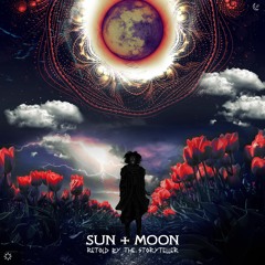 Above & Beyond - Sun and Moon [Retold by The Storyteller]