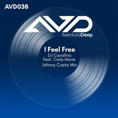 I Feel Free - dj Cavallino Feat.Carly Marie (Johnny Costa Sunset Mix)