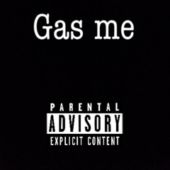 Gas Me