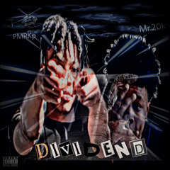 Dividend- Mr.20k Ft. PMR Kp (Official Audio)
