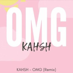 KAHSH - OMG | FREE DOWNLOAD