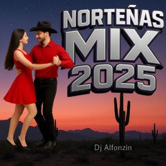 Norteñas Nuevas Mix 2025 (OCTUBRE VOL. #1) - Dj Alfonzin