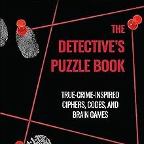 !* Hunt A Killer: The Detective's Puzzle Book: True-Crime Inspired Ciphers, Codes, and Brain Ga