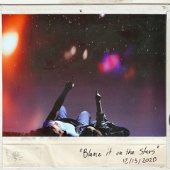 Blame It On The Stars (feat. KellyisXL)(prod. yz)