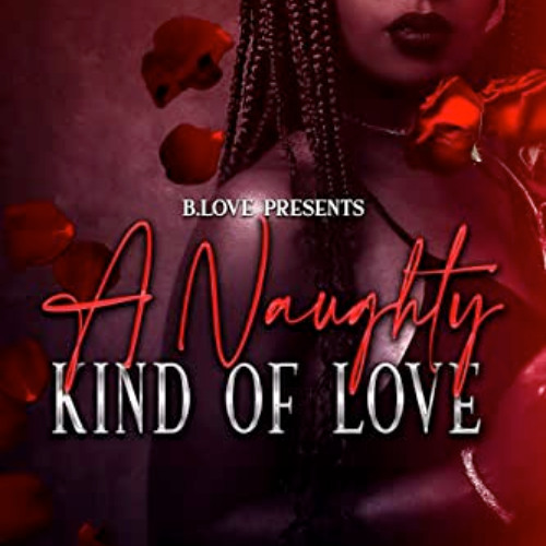 [Download] EBOOK 💚 A Naughty Kind of Love (Naughty November Book 6) by  Kayelle Gee