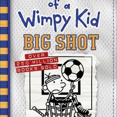 Download Book Big Shot (Diary of a Wimpy Kid #16) - Jeff Kinney