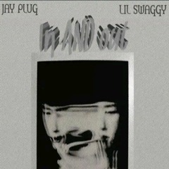 Lil swaggy ft Jay Plug- in and out