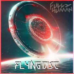 Fully Human - Flying Disc
