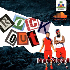 Zoepapii ft King “Rockout”