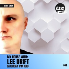 My House with Lee Drift Ep 004