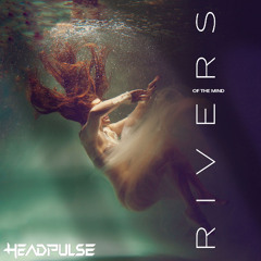 Rivers of the Mind