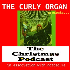 The Curly Organ Podcast III - Christmas