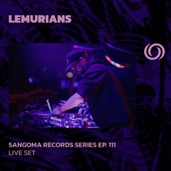 LEMURIANS | Sangoma Records Series Ep. 111 | 03/07/2025