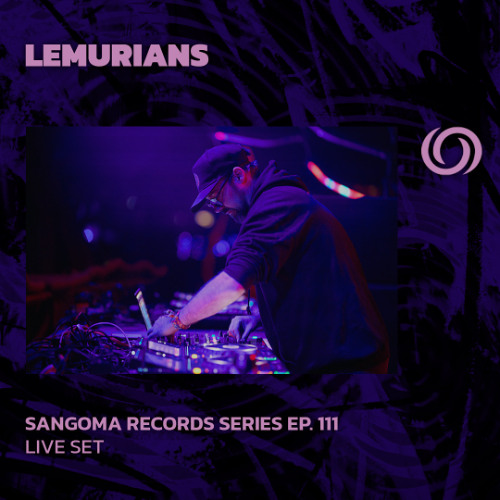 LEMURIANS | Sangoma Records Series Ep. 111 | 03/07/2025