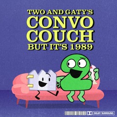 Two and Gaty Conversation Music (TPOT) but it's 1989