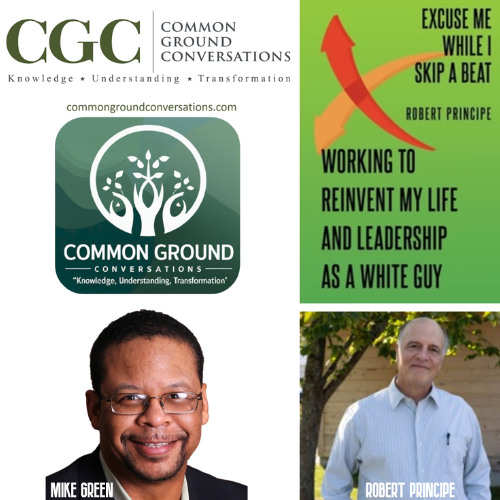 CGC Truth Resonates - American History and Racial Dynamics - Ai summary convo between Mike Green and Robert Principe