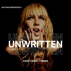 Natasha Bedingfield - Unwritten (Gary Cronly Remix)