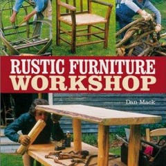 [PDF] READ] Free Rustic Furniture Workshop full