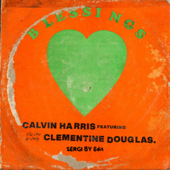 Calvin Harris, Clementine Douglas - Blessings (Sergi By Edit) Copyright filtering