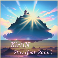 ✔ Stay (feat. Ranii.) ✔