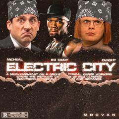 Micheal x Dwight x 50 cent | Electric City