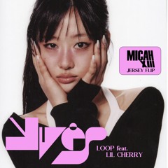 Yves - Loop (feat. Lil Cherry) (Micah XIII Jersey Flip)