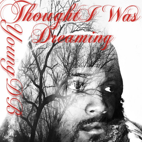 YoungDB - Thought I Was Dreaming