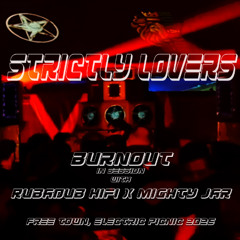 Strictly Lovers - Burnout in Session with Rubadub HiFi & Mighty Jar - Freetown, Electric Picnic 2025