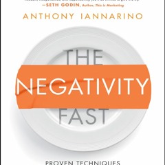 download⚡️[EBOOK]❤️ The Negativity Fast: Proven Techniques to Increase Positivity,