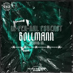 IN•FER•NAL PODCAST #62 - BOLLMANN